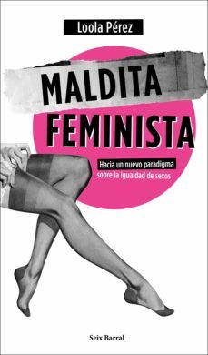 maldita feminista (ebook)-loola perez-9788432236488