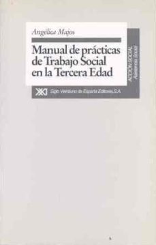 manual de practicas de trabajo social en la tercera edad-angelica majos-9788432308888