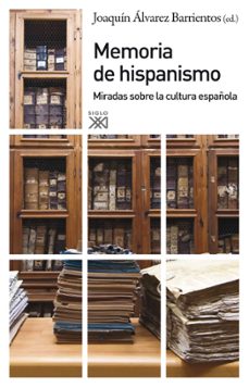 memoria del hispanismo (ebook)-joaquin alvarez barrientos-9788432316388
