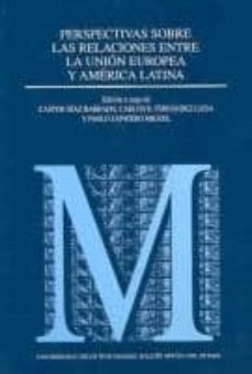 perspectivas sobre las relaciones entre la union europea y americ a latina-9788434017788