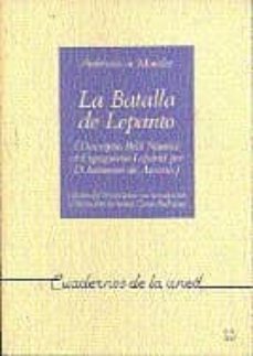 la batalla de lepanto: descriptio belli nautici et expugnatio lep anti per d. ioannem de austria (cu 037)-9788436221688