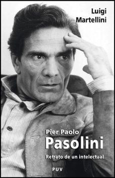pier paolo pasolini: retrato de un intelectual-luigi martellini-9788437079288