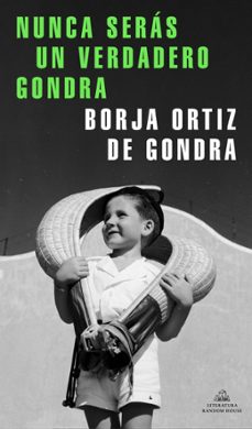 nunca seras un verdadero gondra-borja ortiz de gondra-9788439737988