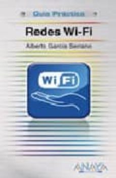 redes wi-fi ( guia practica)-alberto garcia serrano-9788441524088