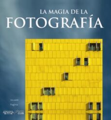 la magia de la fotografia-9788441537088