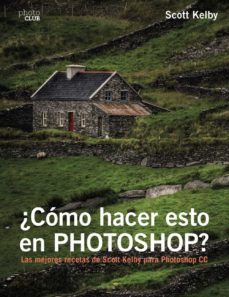 ¿como hacer esto en photoshop?-scott kelby-9788441538788