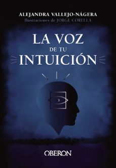 la voz de tu intuicion (libros singulares)-alejandra vallejo nagera-9788441547988