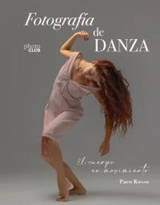 fotografia de danza. el cuerpo en movimiento-9788441550988