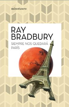 siempre nos quedara paris-ray bradbury-9788445007488
