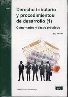 derecho tributario y procedimientos de desarrollo: comentarios y casos practicos 2010-2011 (2 vol)-jose mª diez ochoa azagra-9788445417188