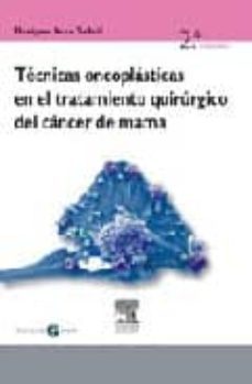 tecnicas oncoplasticas en el tratamiento quirurgico del cancer de mama (incluye dvd-rom)-b acea nebril-9788445818688