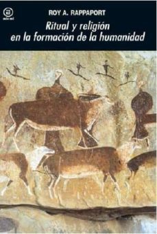 ritual y religion en la formacion de la humanidad-roy e. rappaport-9788446041788
