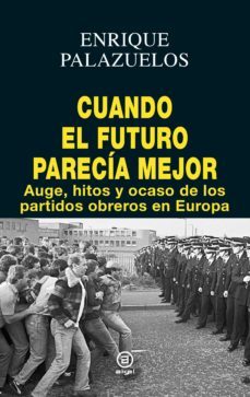 cuando el futuro parecia mejor (ebook)-enrique palazuelos-9788446046288
