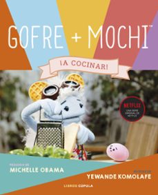 gofre & mochi-yewande komolafe-michelle obama-9788448033088