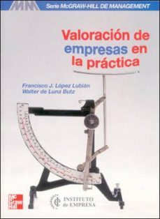 (i.b.d.) valoracion de empresas en la practica-francisco j. lopez lubian-walter de luna-9788448129088