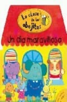 un dia maravilloso (la clase de las abejitas)-9788448827588