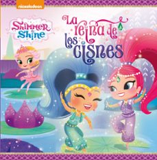 la reina de los cisnes (shimmer & shine. primeras lecturas)-9788448848088