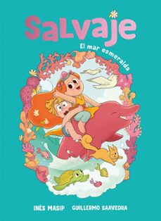 salvaje 2 - el mar esmeralda-ines masip-9788448871888