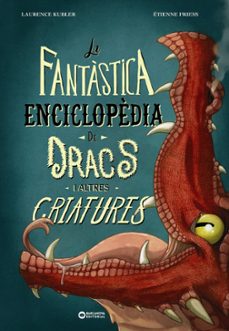 la fantastica enciclopedia de dracs i altres criatures-9788448963088
