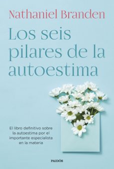 los seis pilares de la autoestima-nathaniel branden-9788449339288