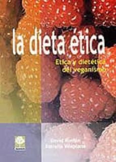 la dieta etica: etica y dietetica del veganismo-david roman molto-estrella vilaplana vilaplana-9788460742388