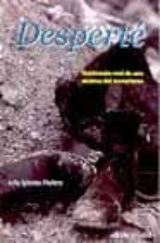 desperte: testimonio real de una victima del terrorismo-julia iglesias molero-9788460794288