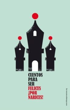 cartas y cuentos para ser felices ¡por narices!-9788461717088