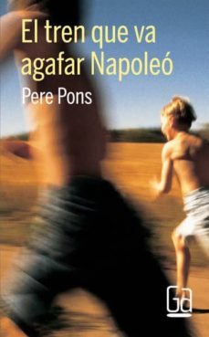 el tren que va agafar napoleo-pere pons-9788466123488