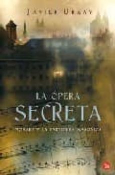 la opera secreta-javier urzay-9788466321488