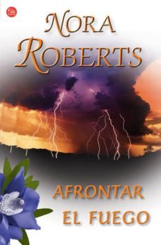 afrontar el fuego (la isla de las tres hermanas 3)-nora roberts-9788466368988