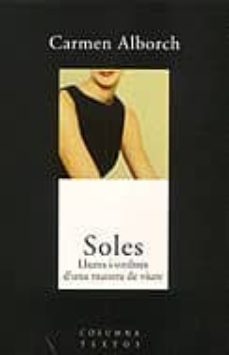 soles: llum i ombres d una manera de viure-9788466401388