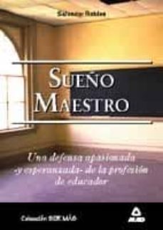 sueño maestro: una defensa apasionada y esperanzada de la profesi on de educador-9788466511988