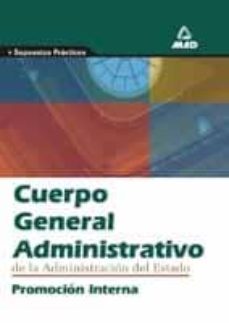 administrativos de la administracion del estado. promocion intern a: supuestos practicos-9788466524988