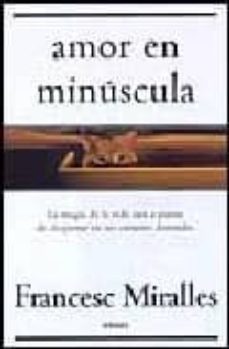 amor en minuscula-francesc miralles-9788466626088