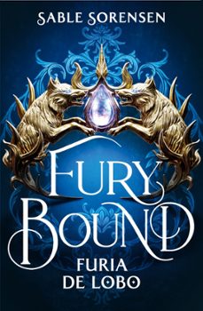 fury bound. furia de lobo (los lobos de la ruina 2)-sable sorensen-9788466687188