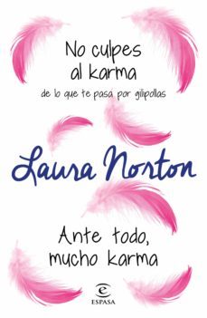 no culpes al karma de lo que te pasa por gilipollas + ante todo, mucho karma (ebook)-laura norton-9788467054088