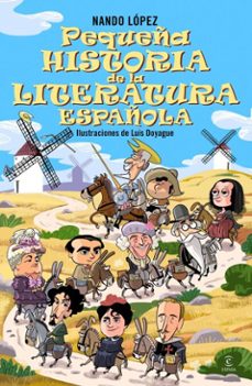 pequeña historia de la literatura española (ebook)-nando lopez-9788467079388