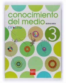 conocimiento del medio 3º primaria tirolina ed 2008 cast murcia-9788467522488