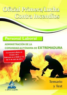 oficial primera/lucha contra incendios. personal laboral de la ad ministracion de la comunidad autonoma de extremadura. temario y test-9788467682588