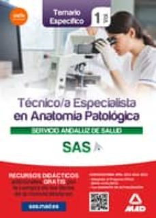 tecnico/a especialista en anatomia patologica del servicio andaluz de salud . temario especifico volumen 1-9788467683288