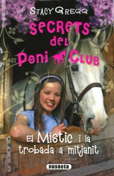 el mistic i la trobada a mitjanit (secrets del poni club)-9788467758788