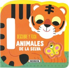 descubre y toca animales de la selva-emma martinez-9788467797688