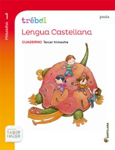 cuaderno globalizado lengua 1º primaria, 3º trimestre (pauta)-9788468011288