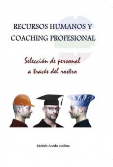 recursos humanos y coaching profesional - seleccion de personal a traves del rostro (ebook)-moises acedo codina-9788468646688