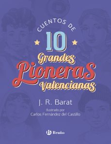 cuentos de 10 grandes pioneras valencianas-9788469627488