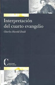 interpretacion del cuarto evangelio-charles harold dodd-9788470574788