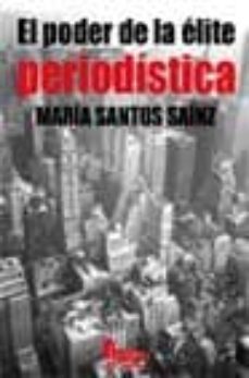 el poder de la elite periodistica-maria santos sainz-9788470741388