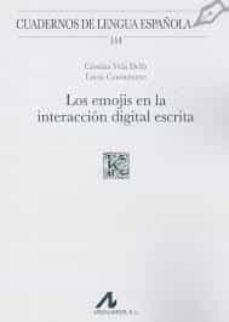 los emojis en la interaccion digital escrita-lucia cantamutto-9788471338488