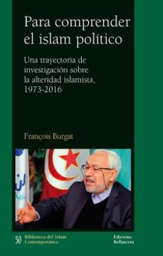 para comprender el islam politico-francois burgat-9788472907188