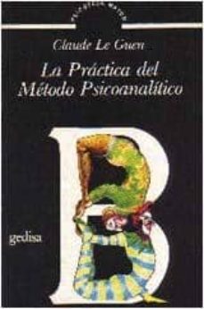 practica del metodo psicoanalitico-claude le guen-9788474322088